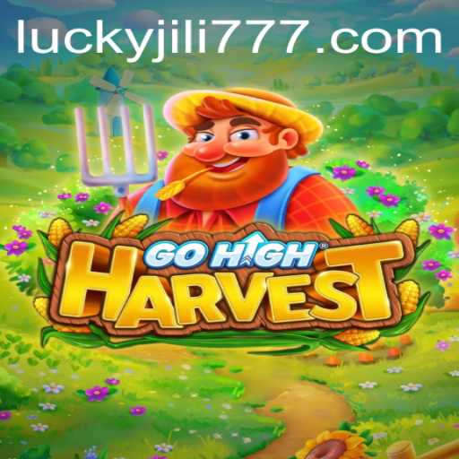 Exploring the Exciting World of GoHighHarvest Featuring Jili777
